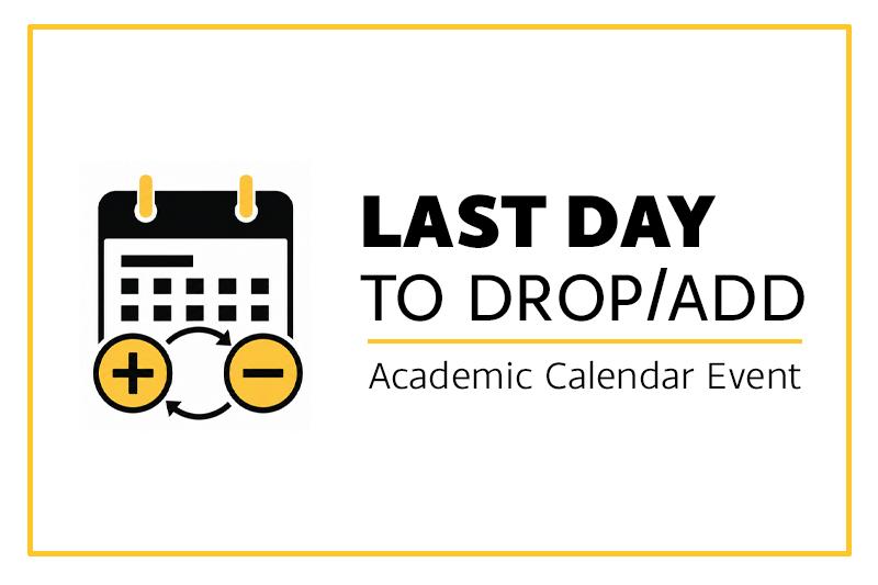 Last day to drop or add classes graphic