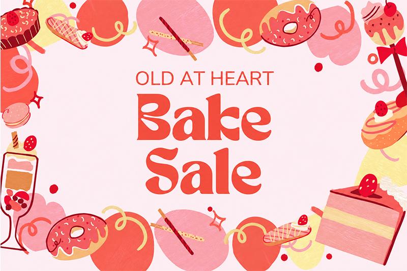 Old at Heart Bake Sale surrounded by colorful illustrations of baked goods.