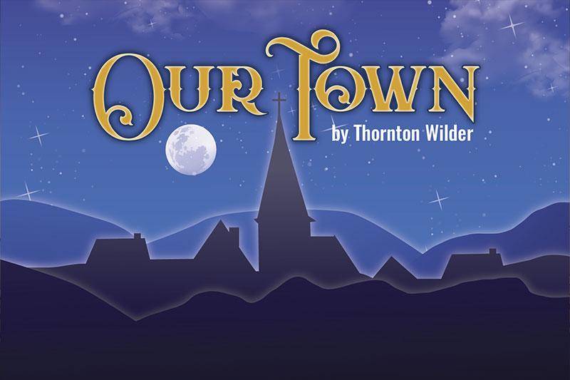 Graphic image for "Our Town" by Thornton Wilder