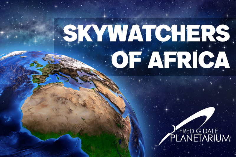 Skywatchers of Africa planetarium show 